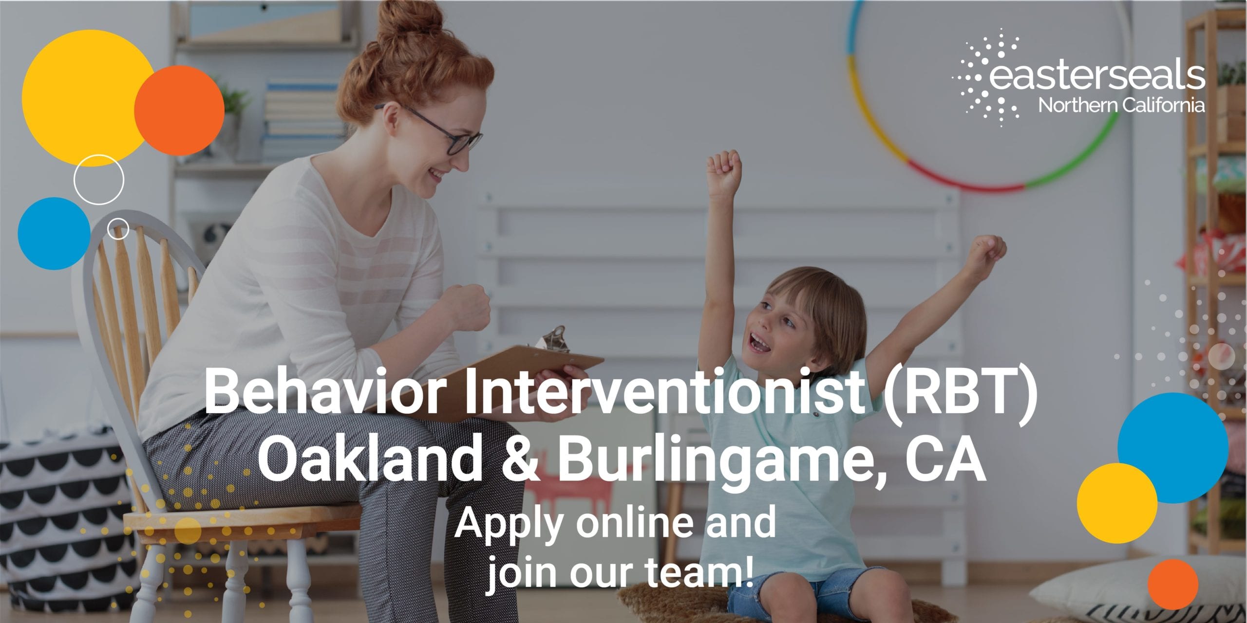 woman with excited boy and the text "behavior interventionist (RBT), Oakland & Burlingame, CA, Apply online and join our team!"